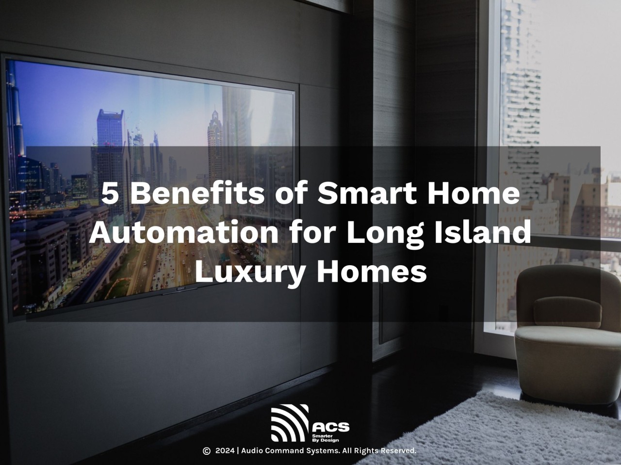 Featured-Image-5-Benefits-of-Smart-Home-Automation-for-Long-Island-Luxury-Home_20250103-163751_1