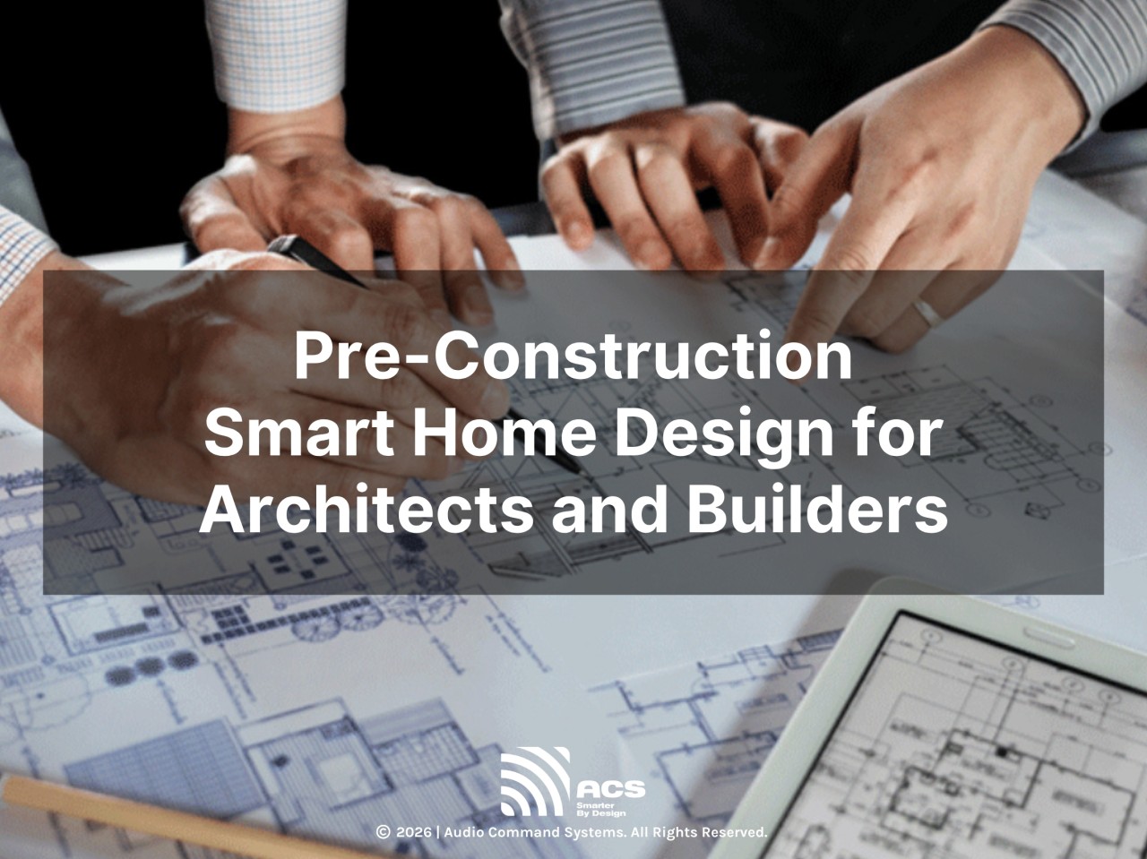 853018964-feature_pre-construction-smart-home-design-for-architects-and-builders