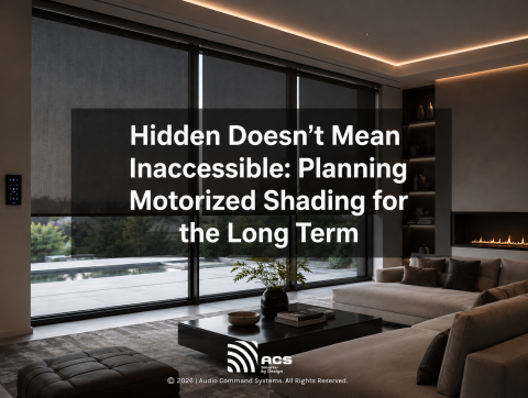 903497651-feature_hidden-doesn-t-mean-inaccessible_planning-motorized-shading-for-the-long-term