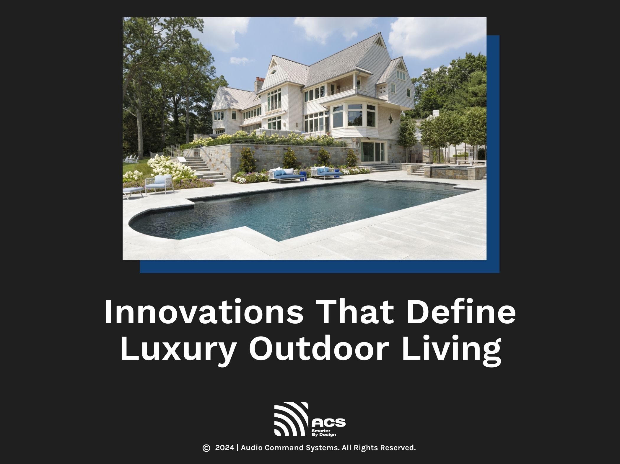 Innovations that define luxury outdoor living